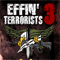 Effin Terrorists 3 (1.61 MiB)